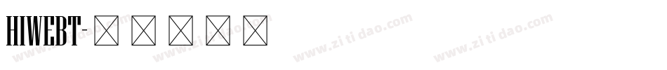 HIWEBT字体转换