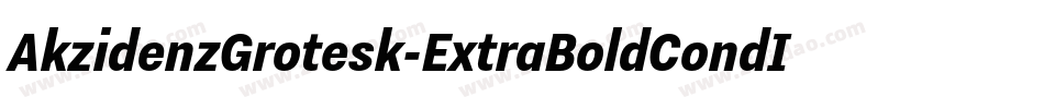 AkzidenzGrotesk-ExtraBoldCondItalic字体转换