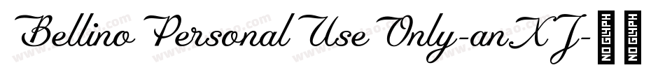BellinoPersonalUseOnly-anXJ字体转换 BellinoPersonalUseOnly-anXJ字体转换