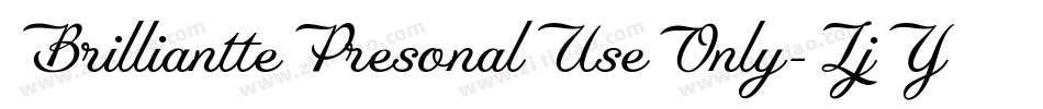 BrillianttePresonalUseOnly-LjY4字体转换