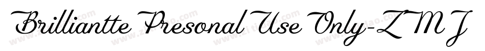 BrillianttePresonalUseOnly-ZMJJ字体转换