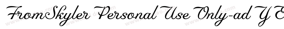 FromSkylerPersonalUseOnly-adYE字体转换