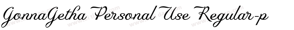 GonnaGethaPersonalUseRegular-pmBr字体转换 GonnaGethaPersonalUseRegular-pmBr字体转换