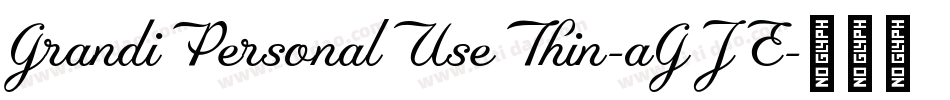 GrandiPersonalUseThin-aGJE字体转换