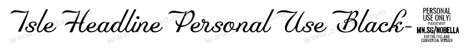 IsleHeadlinePersonalUseBlack-13DL字体转换 IsleHeadlinePersonalUseBlack-13DL字体转换