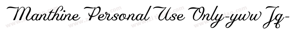 ManthinePersonalUseOnly-ywwJq字体转换 ManthinePersonalUseOnly-ywwJq字体转换