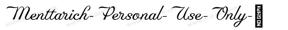 Menttarich-Personal-Use-Only字体转换