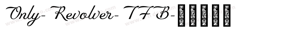 Only-Revolver-TFB字体转换
