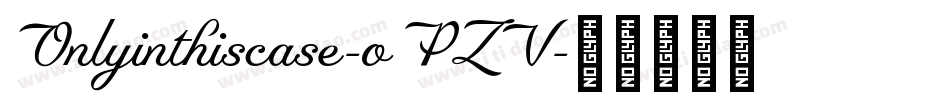 Onlyinthiscase-oPZV字体转换