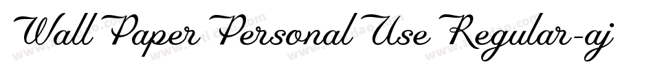 WallPaperPersonalUseRegular-ajLR字体转换