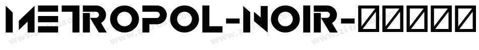 Metropol-Noir字体转换