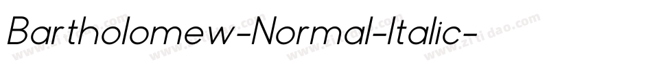 Bartholomew-Normal-Italic字体转换 Bartholomew-Normal-Italic字体转换