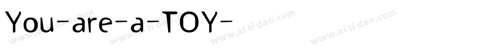 You-are-a-TOY字体转换