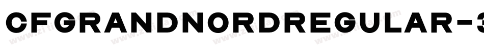 CfGrandNordRegular-3qP8字体转换