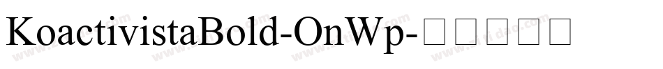 KoactivistaBold-OnWp字体转换