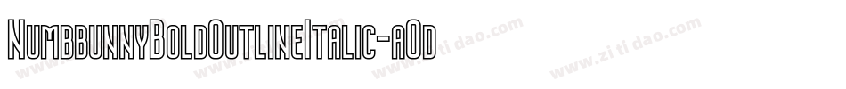NumbbunnyBoldOutlineItalic-aOdm字体转换