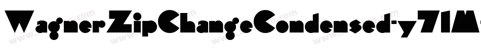 WagnerZipChangeCondensed-y71M字体转换