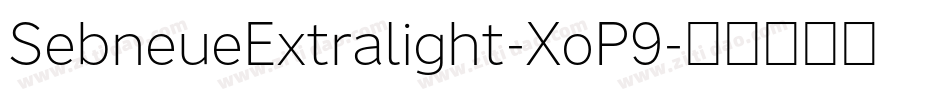 SebneueExtralight-XoP9字体转换