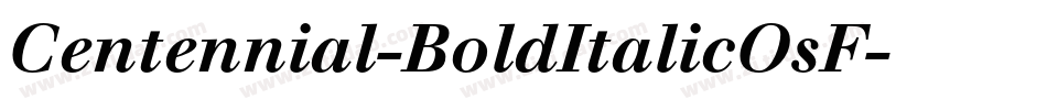 Centennial-BoldItalicOsF字体转换