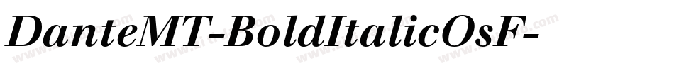 DanteMT-BoldItalicOsF字体转换