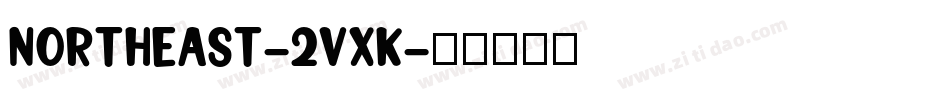 Northeast-2VxK字体转换