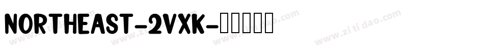 Northeast-2VxK字体转换