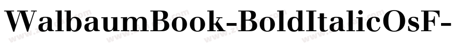 WalbaumBook-BoldItalicOsF字体转换