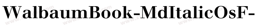 WalbaumBook-MdItalicOsF字体转换