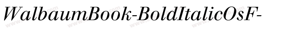 WalbaumBook-BoldItalicOsF字体转换