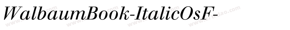 WalbaumBook-ItalicOsF字体转换