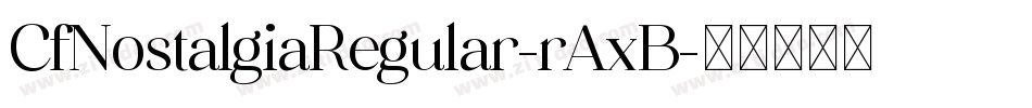 CfNostalgiaRegular-rAxB字体转换