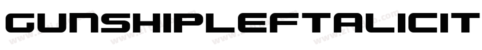GunshipLeftalicItalic-R40E字体转换