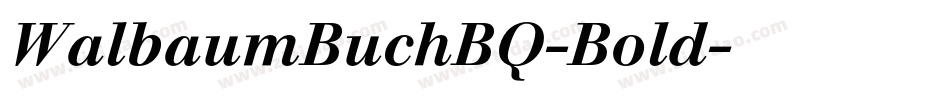 WalbaumBuchBQ-Bold字体转换