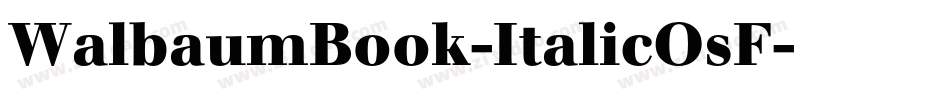 WalbaumBook-ItalicOsF字体转换
