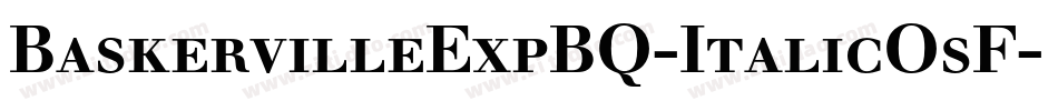 BaskervilleExpBQ-ItalicOsF字体转换