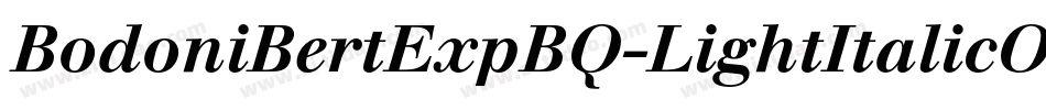 BodoniBertExpBQ-LightItalicOsF字体转换