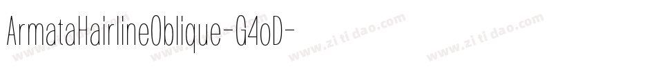 ArmataHairlineOblique-G4oD字体转换