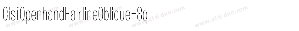 CisfOpenhandHairlineOblique-8qeg字体转换