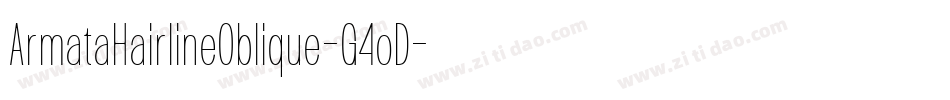 ArmataHairlineOblique-G4oD字体转换