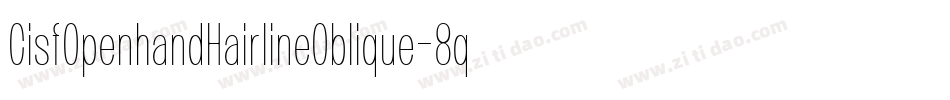 CisfOpenhandHairlineOblique-8qeg字体转换