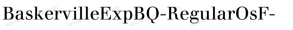 BaskervilleExpBQ-RegularOsF字体转换