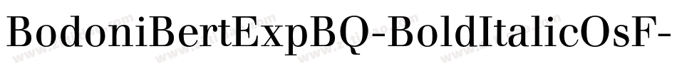 BodoniBertExpBQ-BoldItalicOsF字体转换