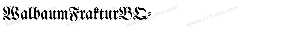 WalbaumFrakturBQ字体转换