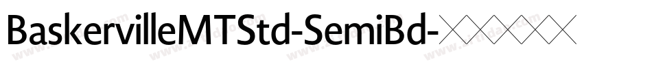BaskervilleMTStd-SemiBd字体转换