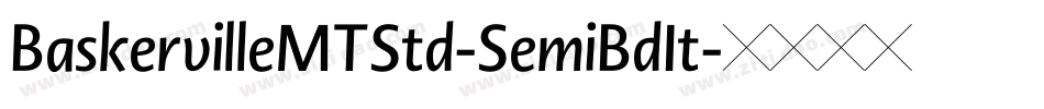 BaskervilleMTStd-SemiBdIt字体转换