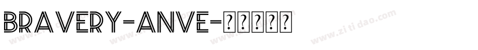 Bravery-anvE字体转换