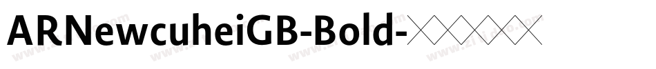 ARNewcuheiGB-Bold字体转换