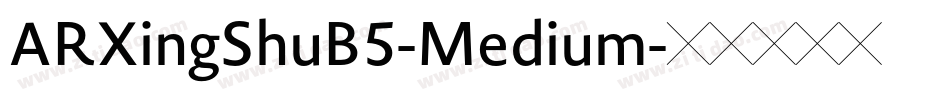 ARXingShuB5-Medium字体转换