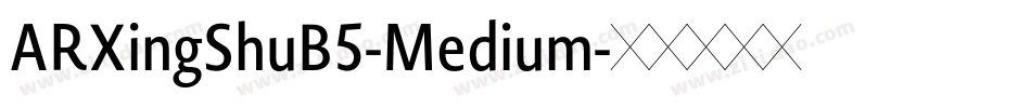 ARXingShuB5-Medium字体转换