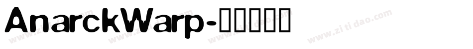 AnarckWarp字体转换